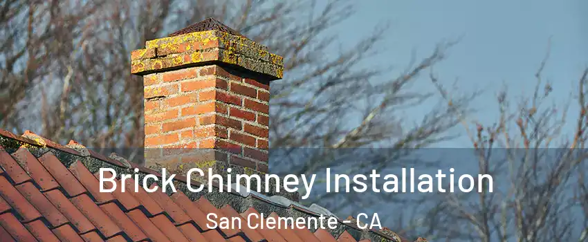  Brick Chimney Installation San Clemente - CA