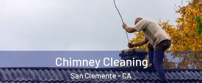  Chimney Cleaning San Clemente - CA