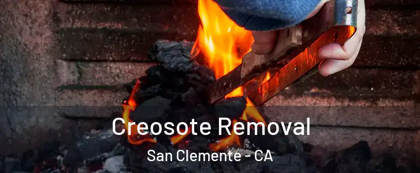  Creosote Removal San Clemente - CA