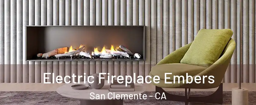  Electric Fireplace Embers San Clemente - CA