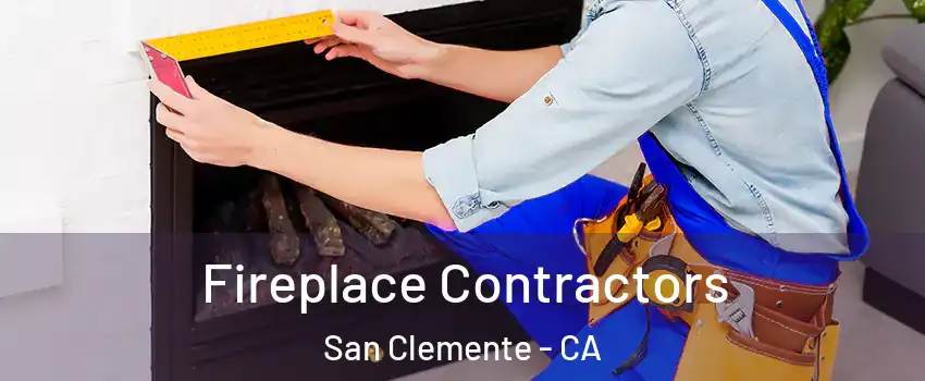  Fireplace Contractors San Clemente - CA