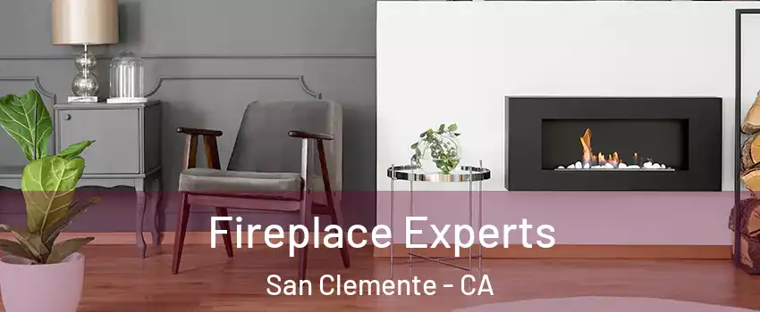  Fireplace Experts San Clemente - CA