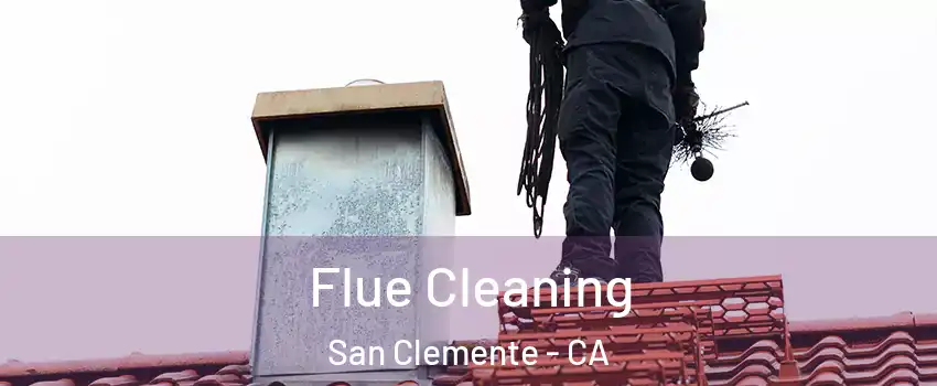  Flue Cleaning San Clemente - CA