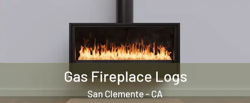  Gas Fireplace Logs San Clemente - CA
