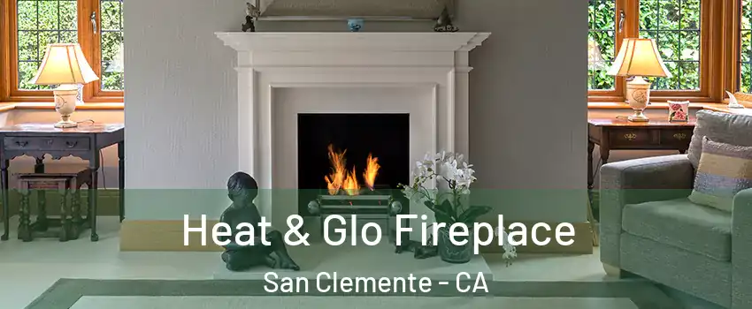  Heat & Glo Fireplace San Clemente - CA